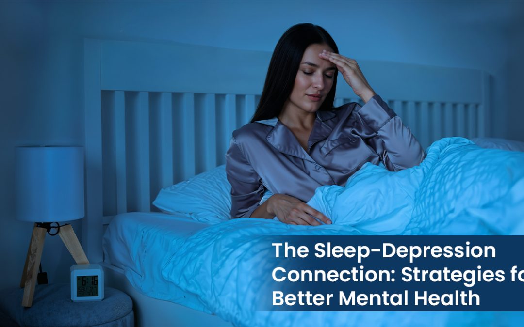 The Sleep-Depression Connection: Strategies for Better Mental Health