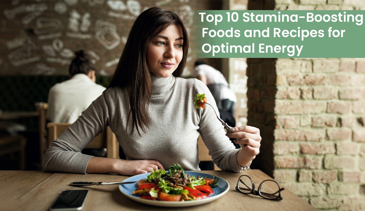 Top 10 Stamina-Boosting Foods and Recipes for Optimal Energy (2)