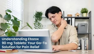 Etozox 90 mg tablet pain relief medicine