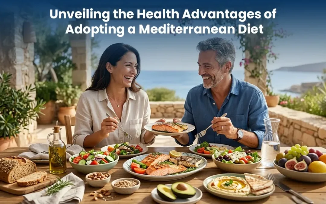 Unveiling the Health Advantages of Adopting a Mediterranean Diet