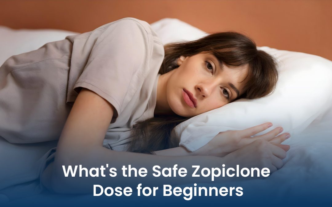 What’s the Safe Zopiclone Dose for Beginners