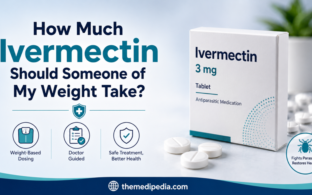 How Much Ivermectin Should Someone of My Weight Take?