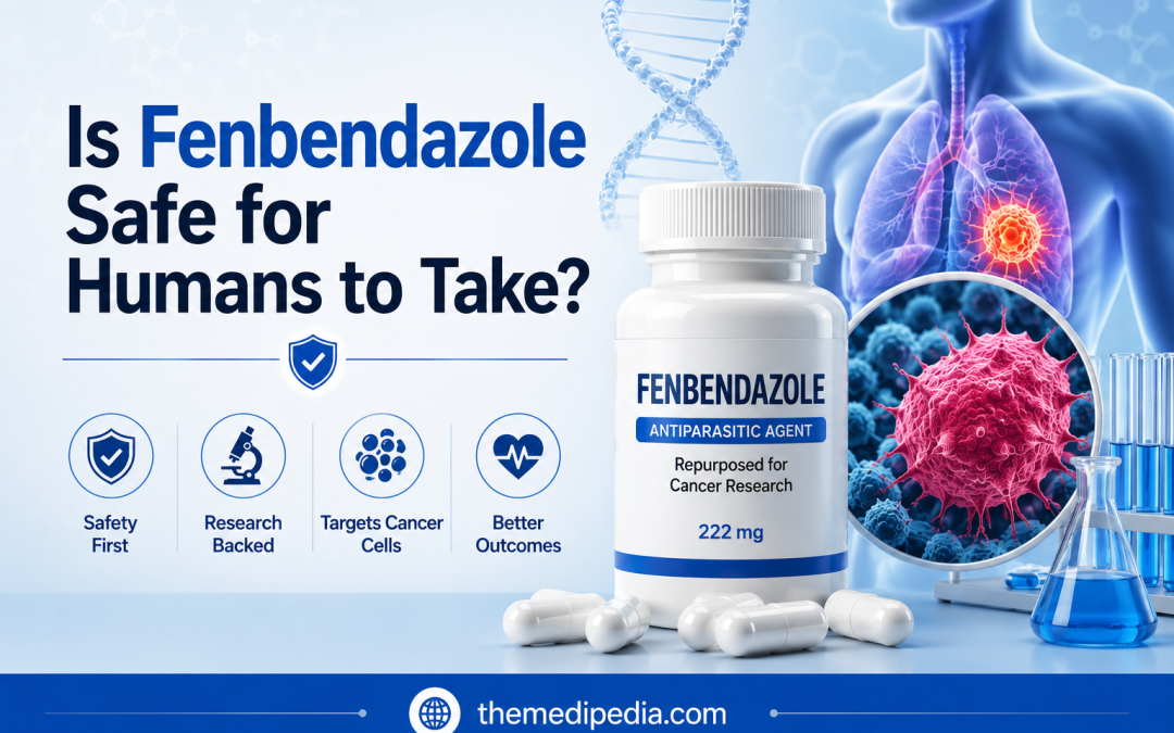 Is Fenbendazole Safe for Humans to Take?