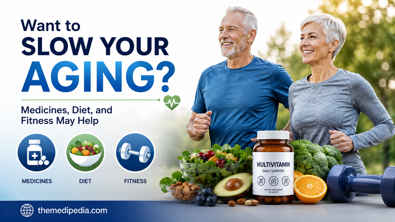 Want to Slow Your Aging? Medicines, Diet, and Fitness May Help
