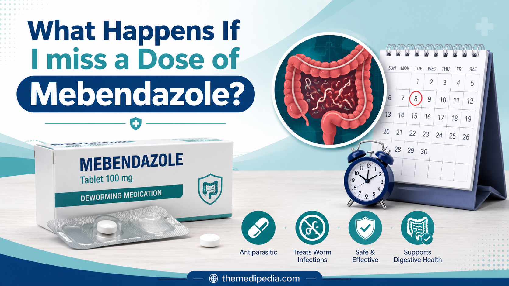 What Happens If I Miss a Dose of Mebendazole?