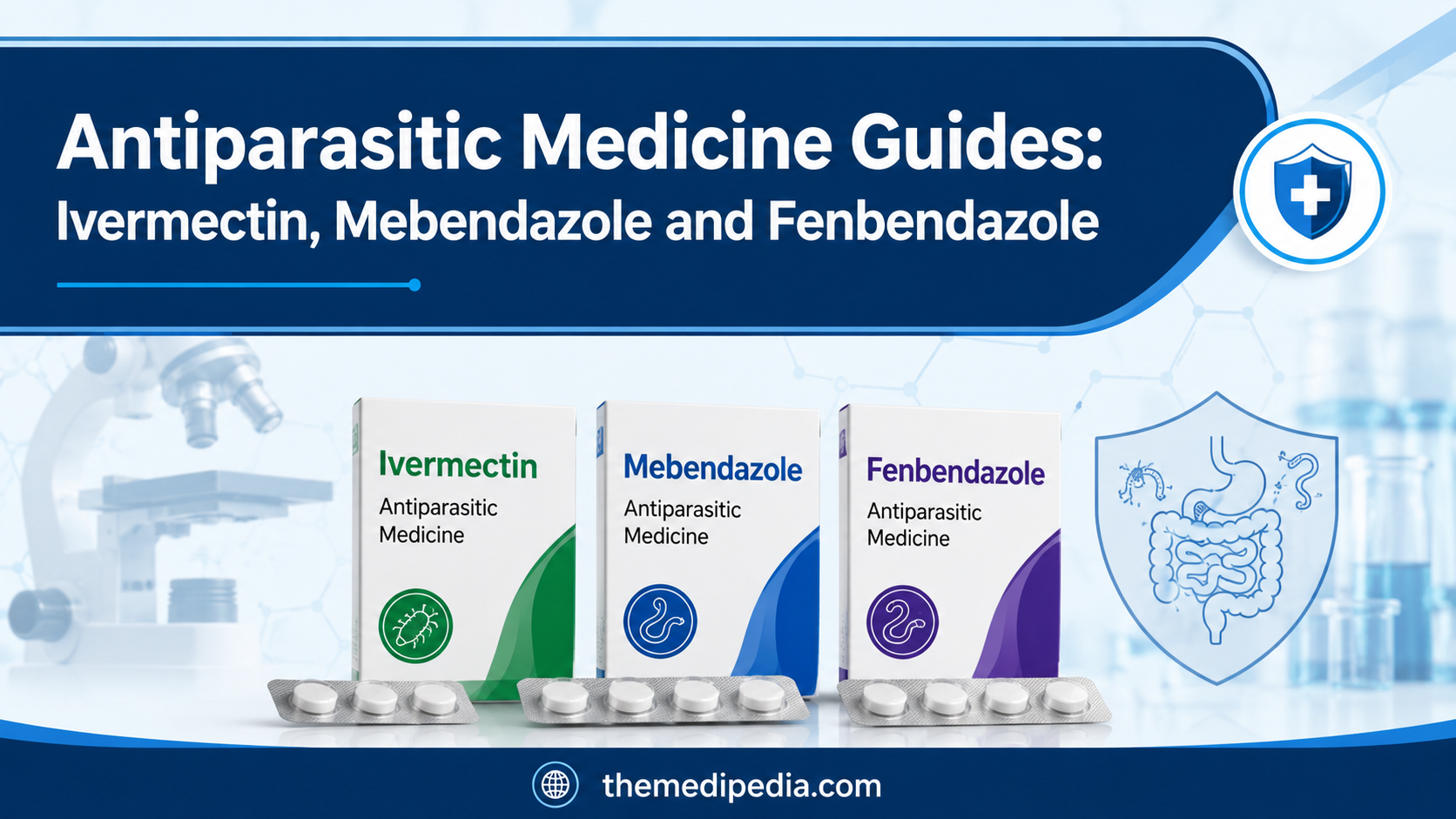 Antiparasitic Medicine Guides Ivermectin, Mebendazole and Fenbendazole