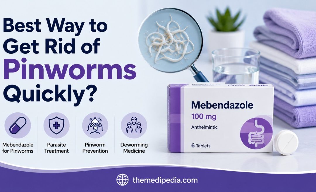 Best Way to Get Rid of Pinworms Quickly?