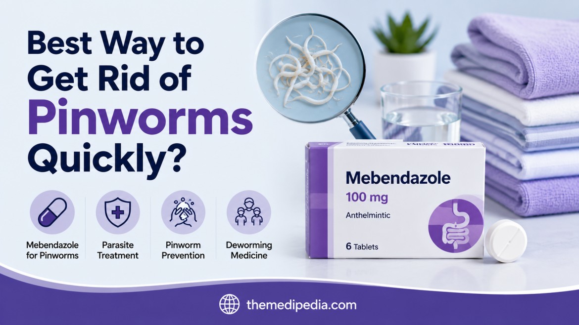 Best Way to Get Rid of Pinworms Quickly?