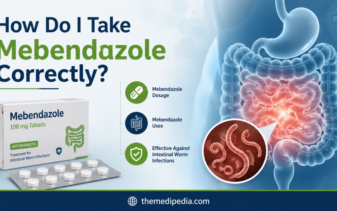 How Do I Take Mebendazole Correctly?