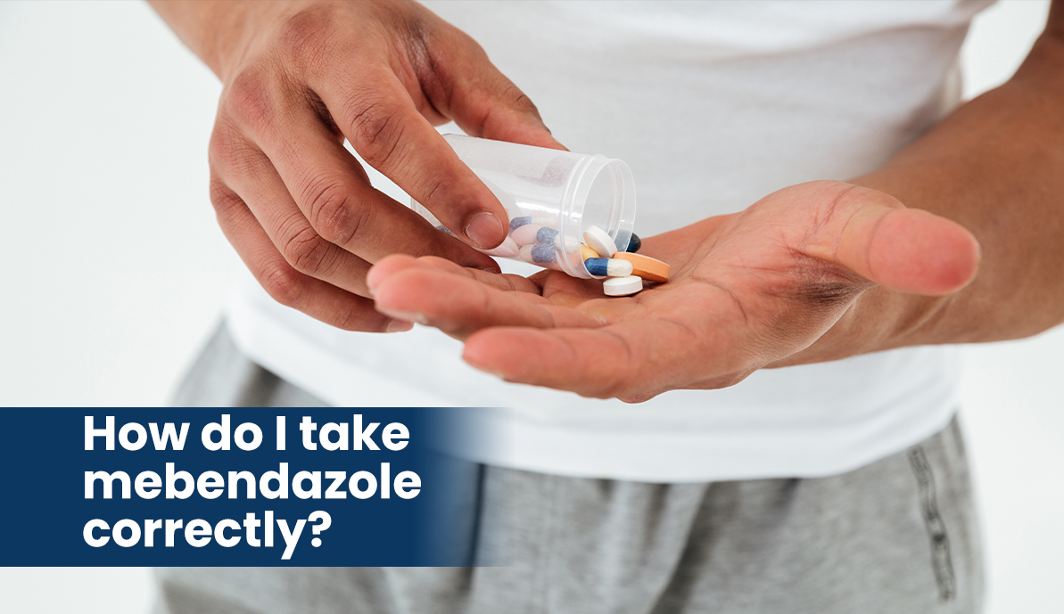 How Do I Take Mebendazole Correctly