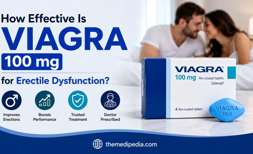 How Effective Is Viagra 100 mg for Erectile Dysfunction?