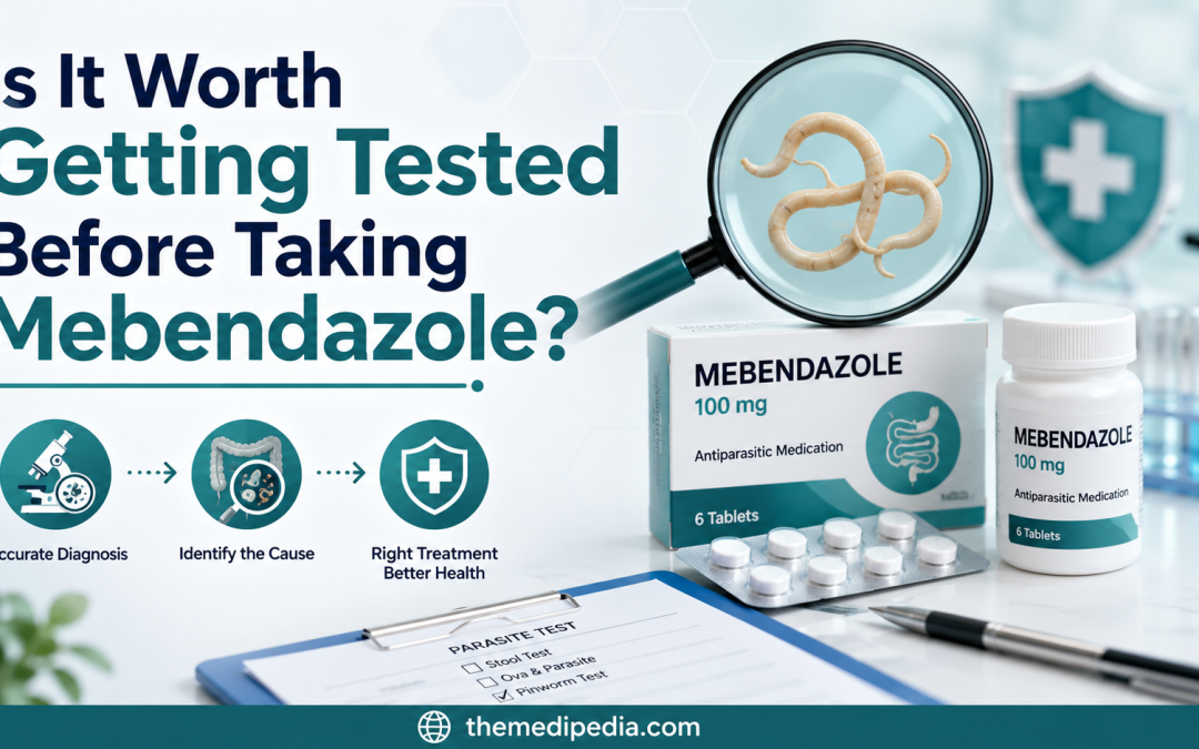 Is It Worth Getting Tested Before Taking Mebendazole?