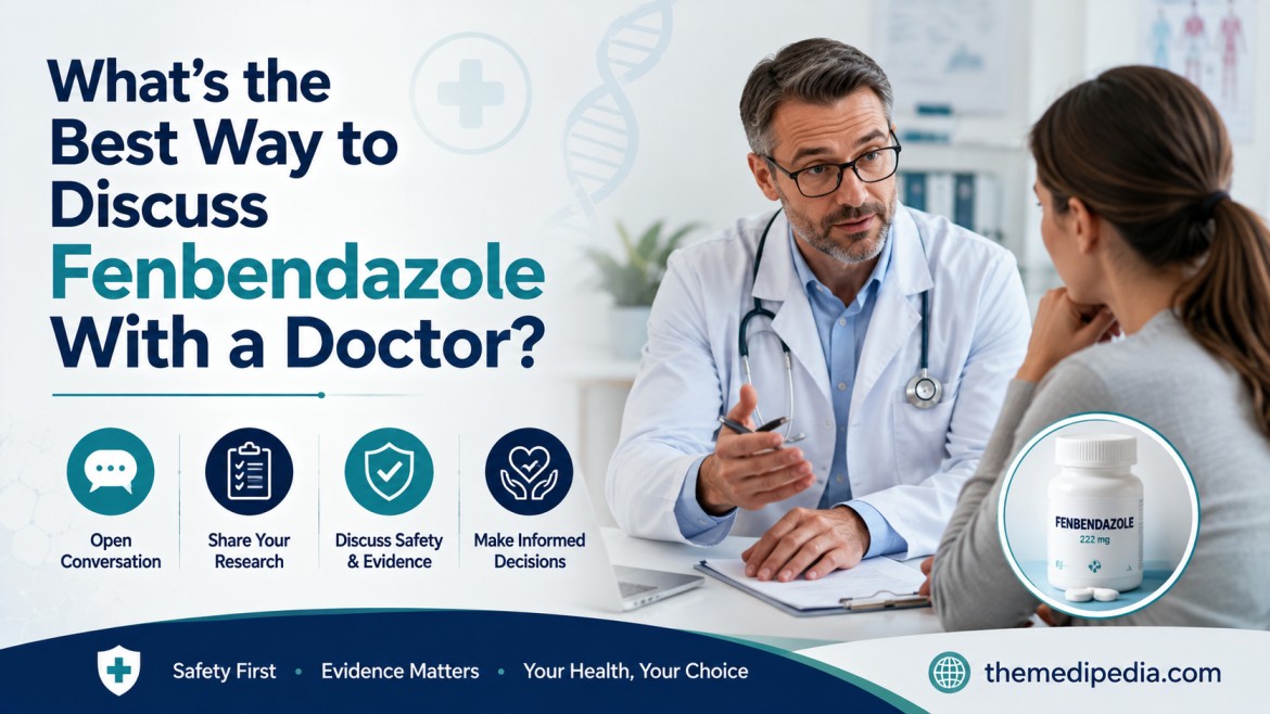 What’s the Best Way to Discuss Fenbendazole With a Doctor